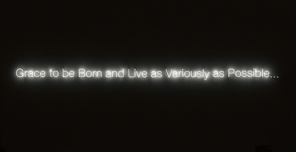 grace to be born and live as variously as possible…, 2012