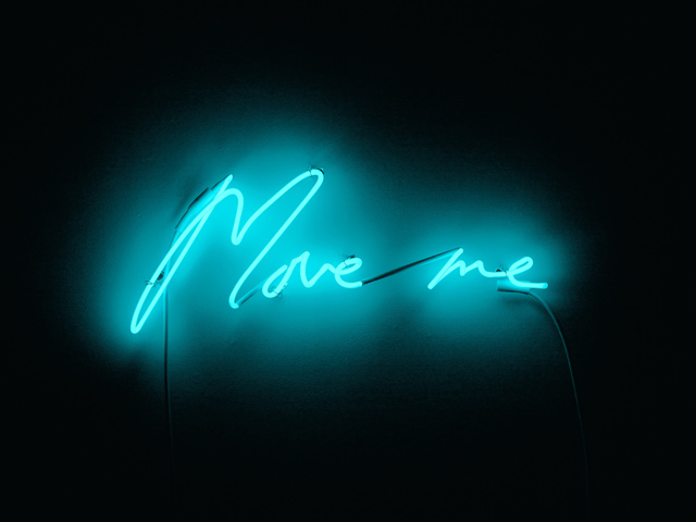 Tracey Emin, ‘Move me’, 2015, Sculpture, Neon, White Cube
