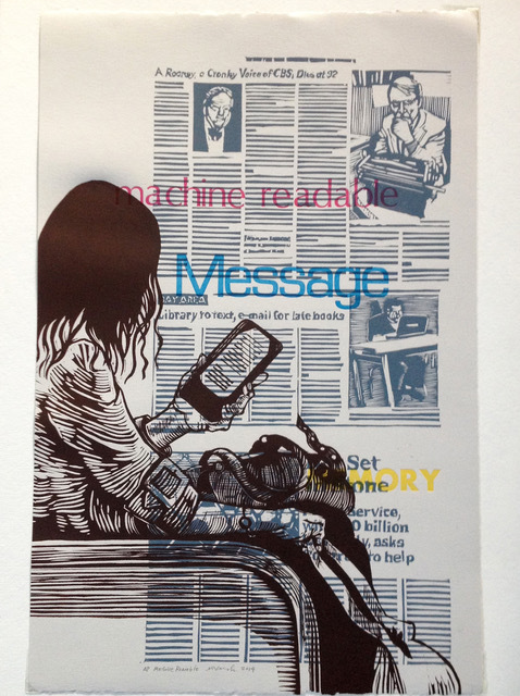 Mary V. Marsh, ‘Machine Readable: message, ereader’, 2014, Print, Blockprint, Letterpress Display Type, Kala Art Institute