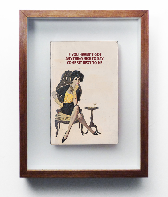 The Connor Brothers, ‘If You Haven't Got Anything Nice To Say, Come Sit Next To Me’, 2017, Maddox Gallery
