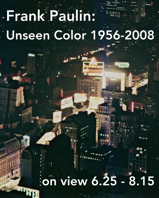Frank Paulin: Unseen Color 1956-2008