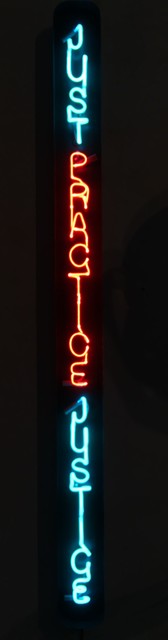 Amanda Williams, ‘Just Practice Justice’, 2018, Sculpture, Neon, Chicago Artists Coalition (CAC) Benefit Auction