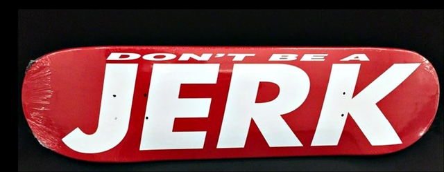 Barbara Kruger, ‘Don't Be a Jerk’, 2017, Sculpture, Screenprint on 7-ply 100% Canadian maplewood skate deck, Alpha 137 Gallery Gallery Auction