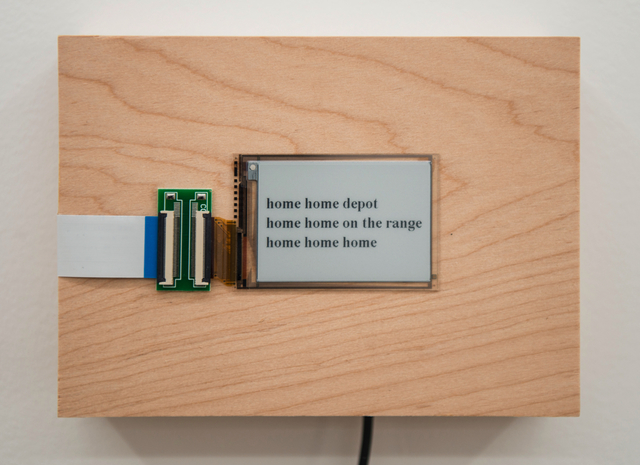 Zach Gage, ‘home home...’, 2015/2016, Sculpture, Custom wood enclosure, raspberry pi, adafruit pervasive visions 2.7” display kit, ribbon cable extender, edimax 150mbps adaptor, 5.1v 6’ microusb power cable, 10ft premium ultraflat cat 6 patch cable, 16gb sandisk microsd card, Postmasters Gallery