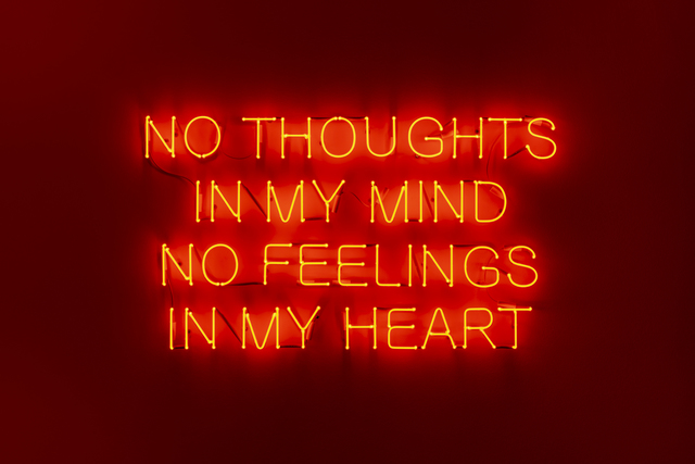 No thoughts in my mind, no feelings in my heart