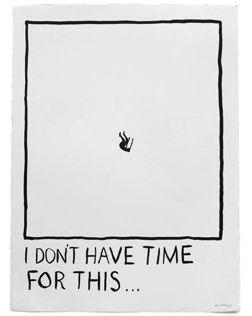 RF Alvarez, ‘Untitled ("I don't have time for this.")’, 2015, Uprise Art