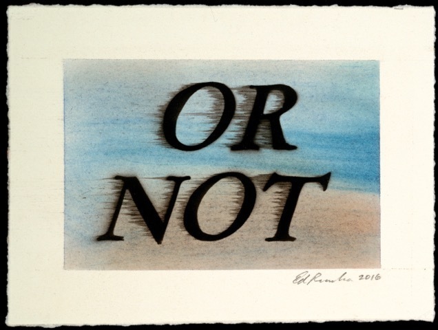 Ed Ruscha, ‘OR NOT’, 2016, Planned Parenthood of New York City Benefit Auction
