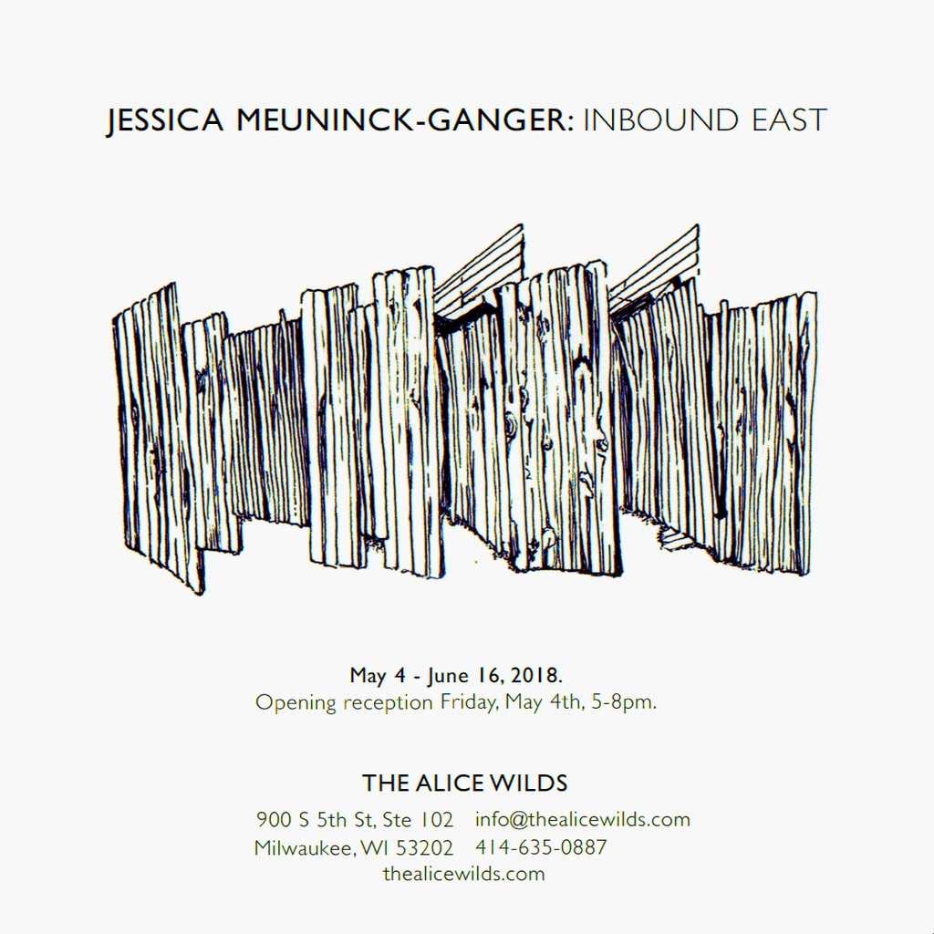 Jessica Meuninck-Ganger: INBOUND EAST at The Alice Wilds Jessica Meuninck-Ganger: INBOUND EAST at The Alice Wilds