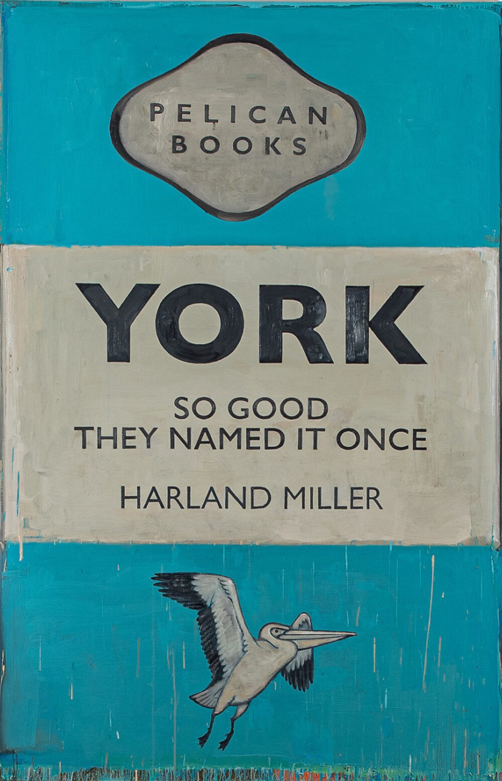 Book cover of 'York So Good They Named It Once' by Harland Miller with Pelican Books logo.