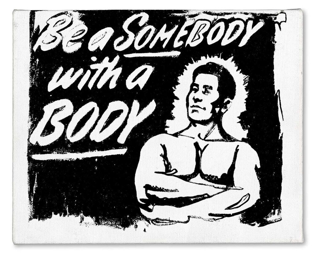 Andy Warhol - Be a Somebody with a Body