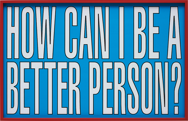 Barbara Kruger, ‘Untitled (How Can I be a Better Person)’, 2011, Phillips