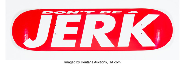 Barbara Kruger, ‘Don't Be A Jerk’, 2017, Heritage Auctions