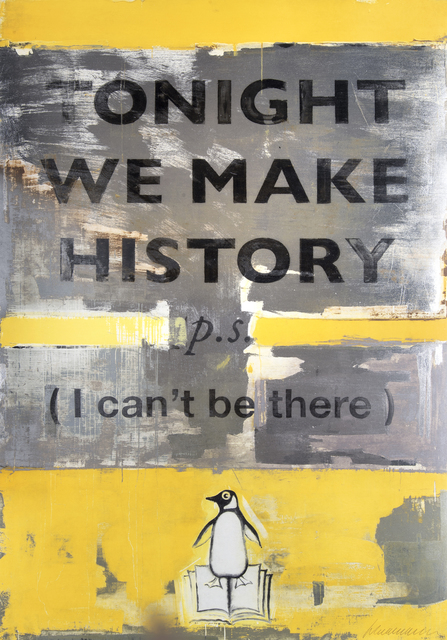 Harland Miller, ‘Tonight We Make History’, 2018, Tate Ward Auctions