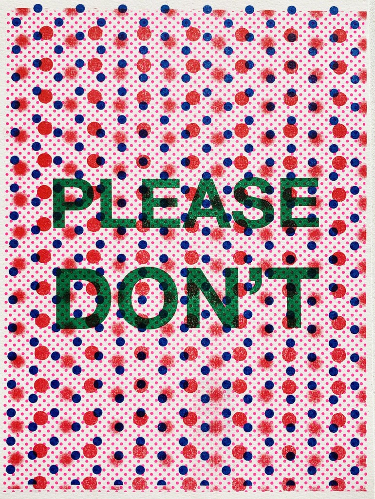 "Please Don't" by Paul Shortt, 2019, risograph print, 9 x 12 inches framed, Edition 1 of 8 "Please Don't" by Paul Shortt, 2019, risograph print, 9 x 12 inches framed, Edition 1 of 8