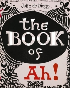 Julio De Diego, ‘The Book of Ah!’, 1969, Print, Book with original hand-colored signed woodcuts, Sylvan Cole Gallery