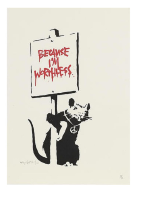 Banksy, ‘Because I'm Worthless’, 2004, IFAC Arts