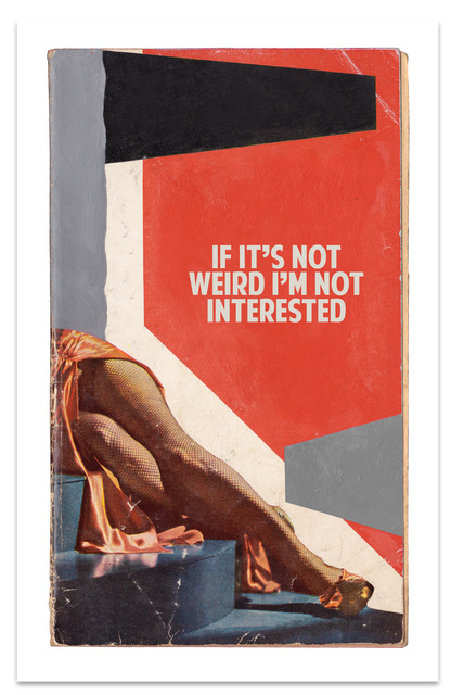The Connor Brothers, ‘If It's Not Weird I'm Not Interested’, 2017, Maddox Gallery