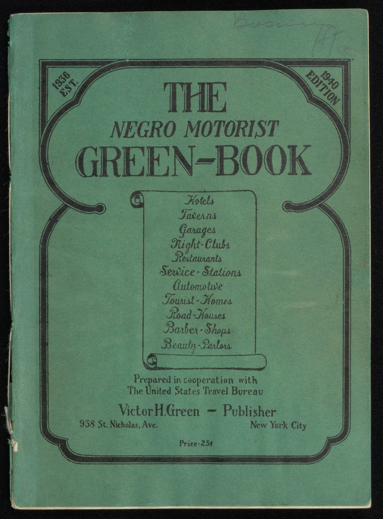 Cover of The Negro Motorist Green Book published by Victor H. Green, 1940 Cover of The Negro Motorist Green Book published by Victor H. Green, 1940