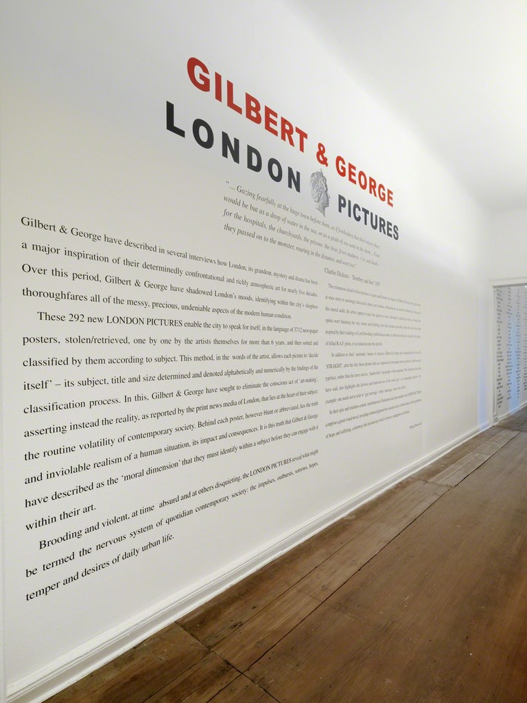 Installation view. Gilbert & George "London Pictures", ARNDT, Berlin, Germany. March 22 - May 30, 2012. Photo: Bernd Borchardt Installation view. Gilbert & George "London Pictures", ARNDT, Berlin, Germany. March 22 - May 30, 2012. Photo: Bernd Borchardt