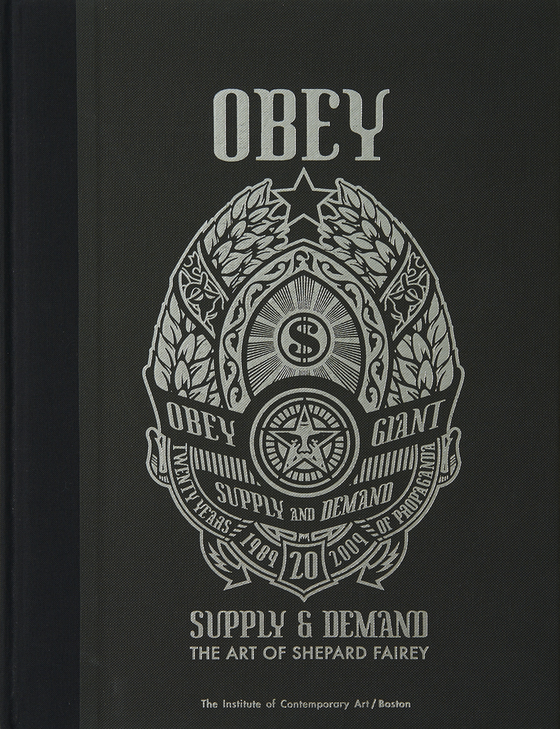 OBEY Supply & Demand: The Art of Shepard Fairey