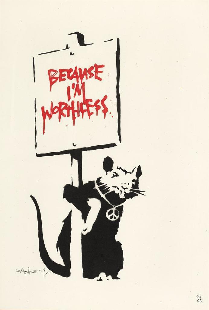 Banksy - BECAUSE I'M WORTHLESS