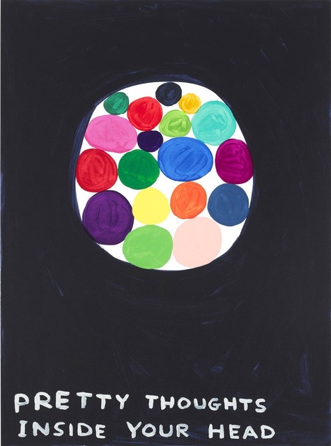 David Shrigley, ‘Pretty Thoughts Inside Your Head’, 2018, Print, Screenprint, Kumi Contemporary / Verso Contemporary