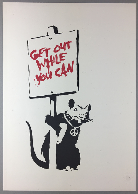 Banksy, ‘Get Out While You Can (Unsigned)’, 2004, Prescription Art