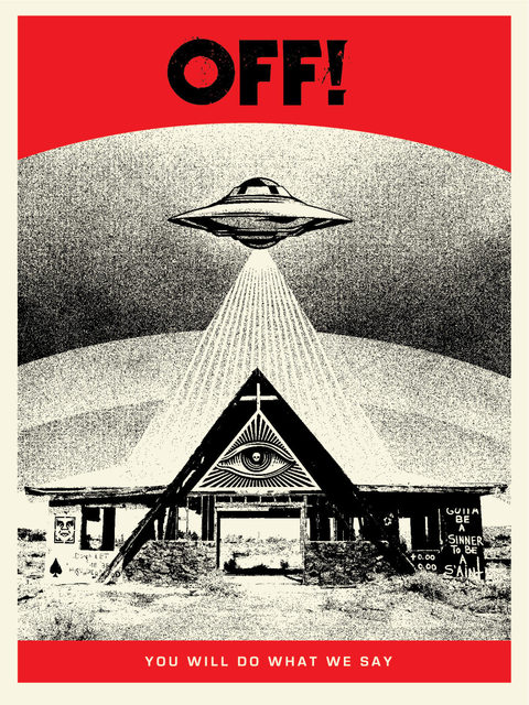 Shepard Fairey, ‘OFF! You Will Do What We Say’, 2019, Print, Paper, Bakerhouse Gallery