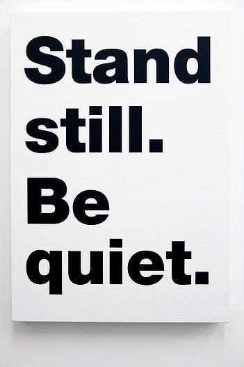Ian Whittlesea
Stand still. Be quiet.
2014
Acrylic on canvas
59.4 x 42 cm Ian Whittlesea
Stand still. Be quiet.
2014
Acrylic on canvas
59.4 x 42 cm