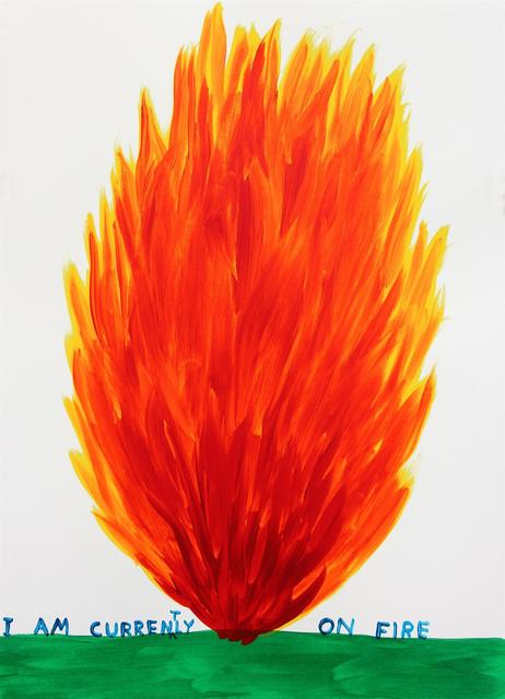 David Shrigley, ‘I Am Currently On Fire’, 2018, Lougher Contemporary