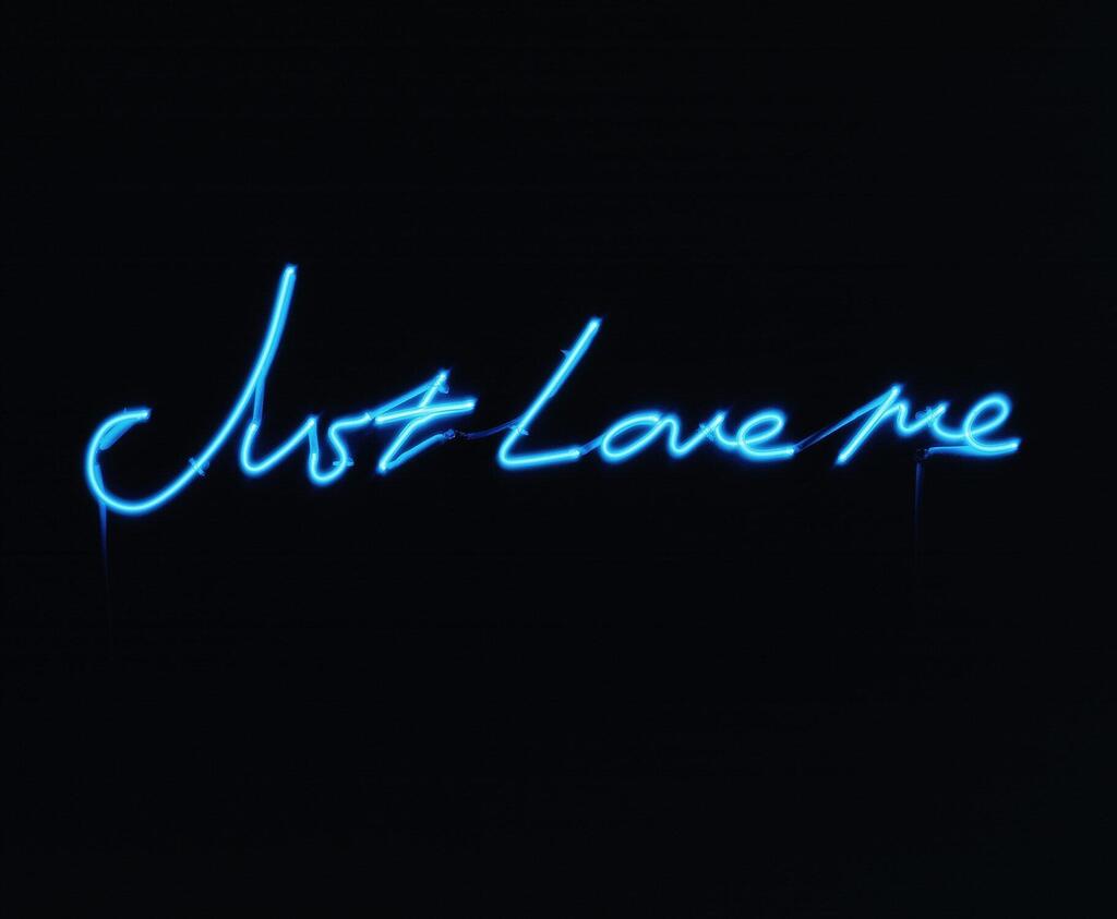 Tracey Emin - Just Love Me