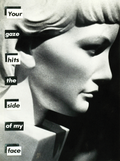 Image result for Barbara Kruger, Untitled (Your Gaze Hits the Side of My Face) 1981