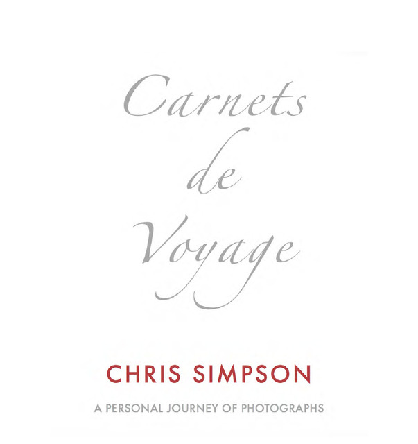 Chris Simpson, ‘Carnets de Voyage: A Personal Journey of Photographs’, 2017, Atlas Gallery