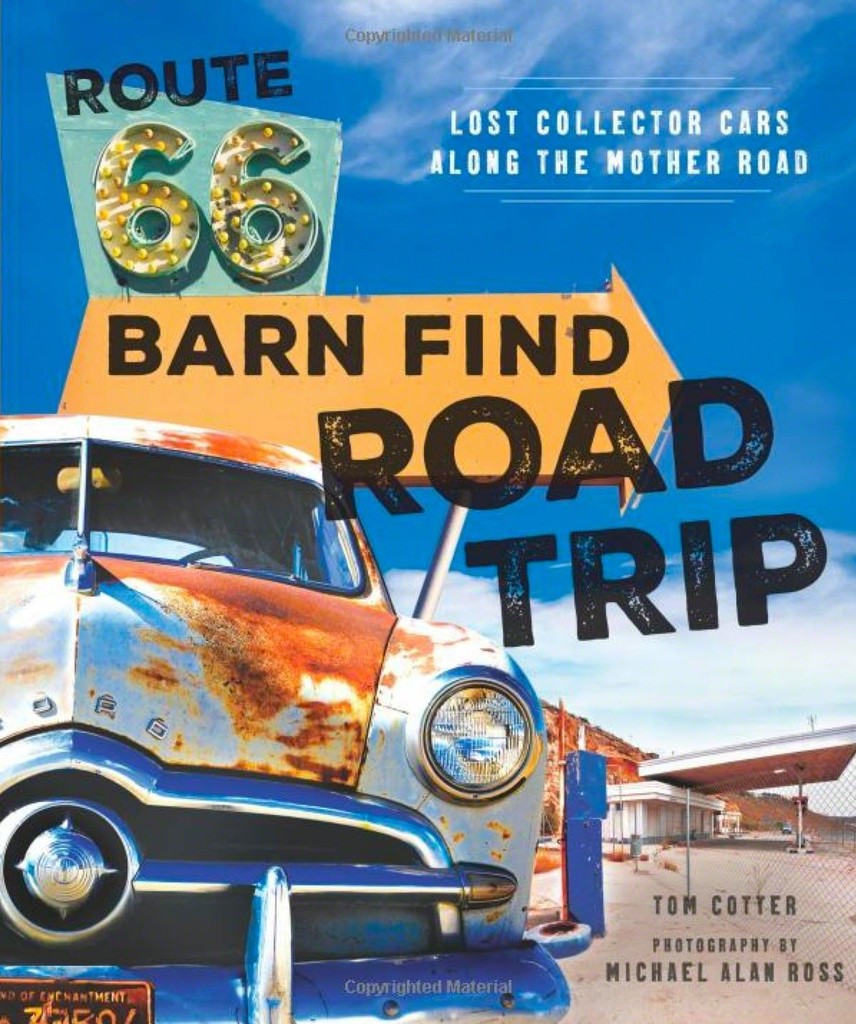 Route 66 Barn Find Road Trip by Michael Alan Ross Route 66 Barn Find Road Trip by Michael Alan Ross