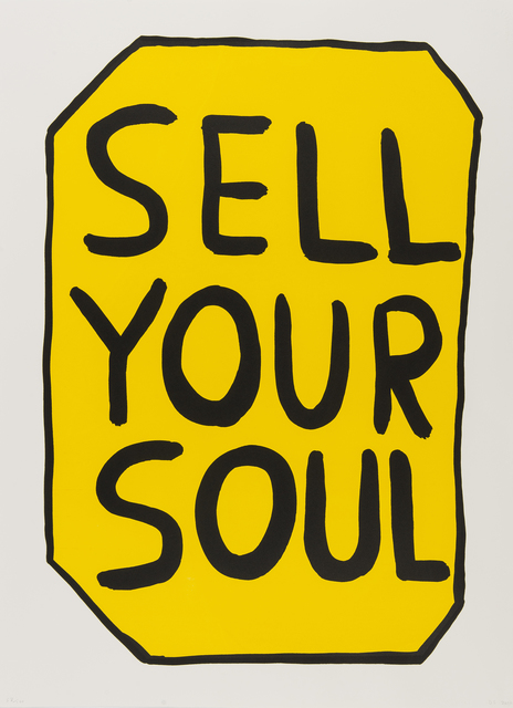 David Shrigley, ‘Sell Your Soul’, 2012, RAW Editions