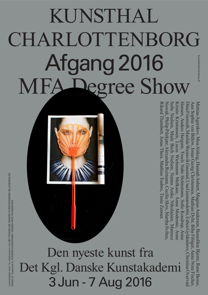 Afgang 2016 poster
Design by Wrong Studio
Artwork by Biba Fibiger Afgang 2016 poster
Design by Wrong Studio
Artwork by Biba Fibiger