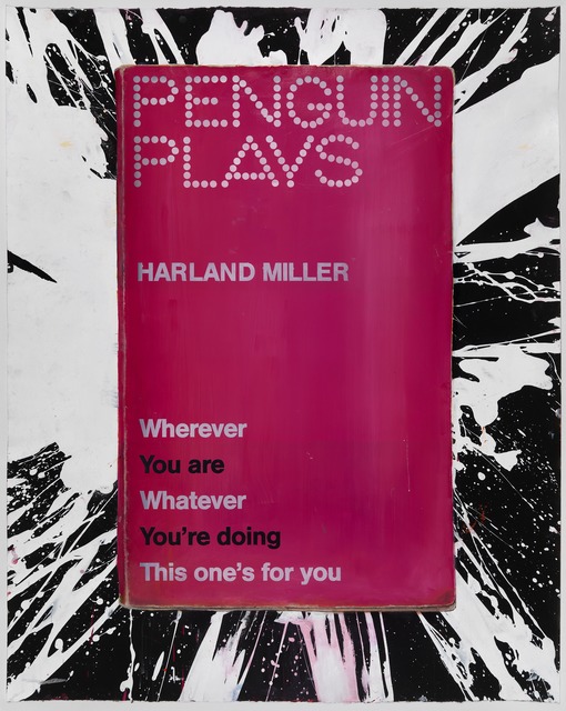 Harland Miller, ‘Wherever You Are Whatever You're Doing This One's For You’, 2013, Alex Daniels - Reflex Amsterdam